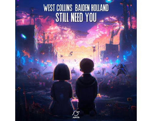 West Collins - Still Need You