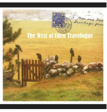 West of Eden - The West of Eden Travelogue