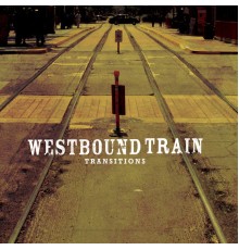 Westbound Train - Transitions