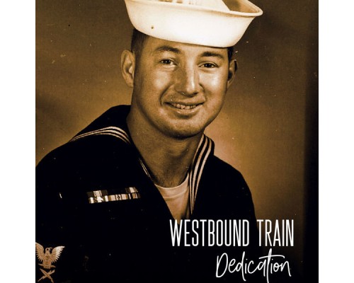 Westbound Train - Dedication