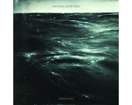 Western Addiction - Tremulous