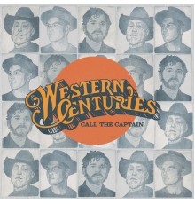 Western Centuries - Call the Captain