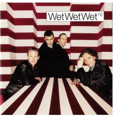 Wet Wet Wet - 10