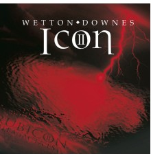 Wetton & Downes - Icon II: Rubicon