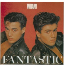 Wham! - Fantastic