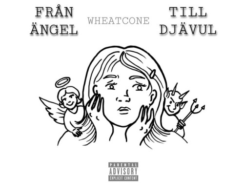 Wheatcone - FRÅN ÄNGEL TILL DJÄVUL