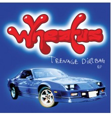 Wheatus - Teenage Dirtbag EP