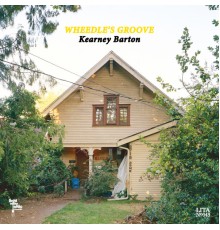 Wheedle's Groove - Kearney Barton (iTunes Bonus Tracks Version)