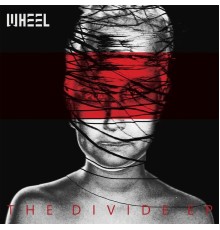 Wheel - The Divide EP