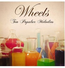 Wheels - Ten Popular Melodies