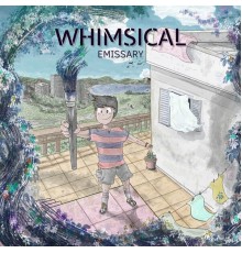 Whimsical - Emissary