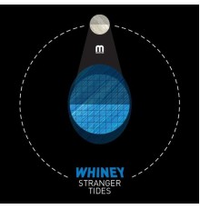 Whiney - Stranger Tides