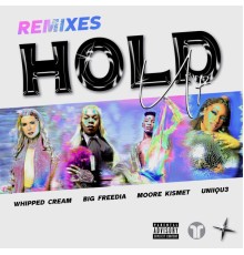 Whipped Cream - Hold Up (Remixes)