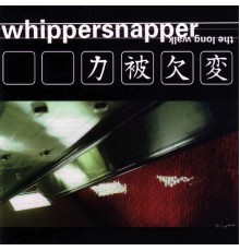 Whippersnapper - The Long Walk