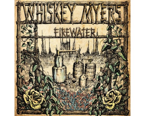 Whiskey Myers - Firewater