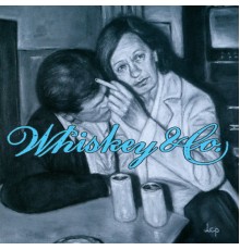 Whiskey & Co. - Leaving the Nightlife