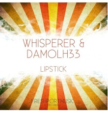 Whisperer And Damolh33 - Lipstick