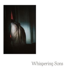 Whispering Sons - On Image (Live)