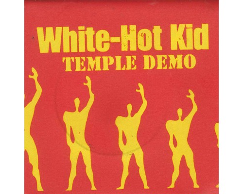 White-Hot Kid - Temple Demo