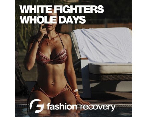 White Fighters - Whole Days