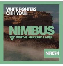 White Fighters - Ohhh Yeah