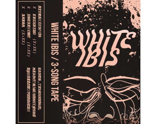 White Ibis - 3-Song Tape