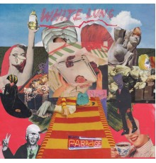 White Lung - Paradise