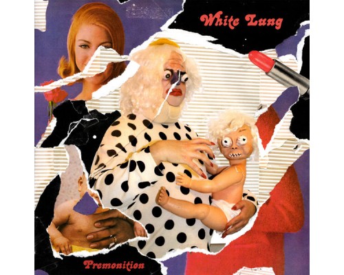 White Lung - Premonition