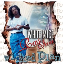 White Mice - Wicked Plan