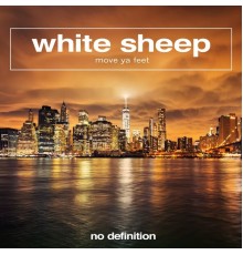 White Sheep - Move Ya Feet