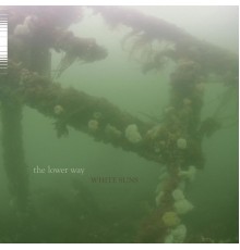 White Suns - The Lower Way