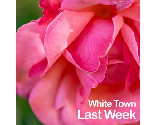 White Town - Last Week