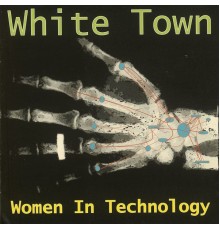 White Town - Women In Technology