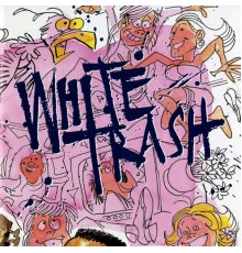 White Trash - White Trash