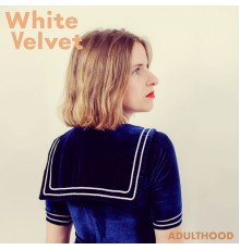 White Velvet - Adulthood