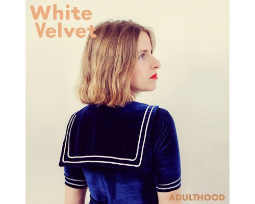 White Velvet - Adulthood