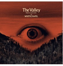 Whitechapel - The Valley