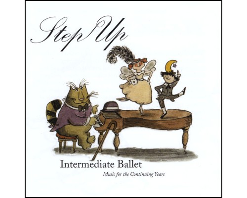 Whitefeather Productions - Step Up - Intermediate Ballet Music For The Continuing Years Whitefeather Productions - Step Up - Intermediate Ballet Music For The Continuing Years