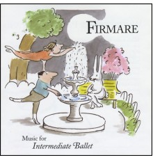 Whitefeather Productions - Firmare - Music For Intermediate Ballet