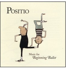 Whitefeather Productions - Positio - Music for Beginning Ballet