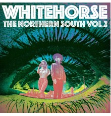 Whitehorse - The Northern South, Vol. 2