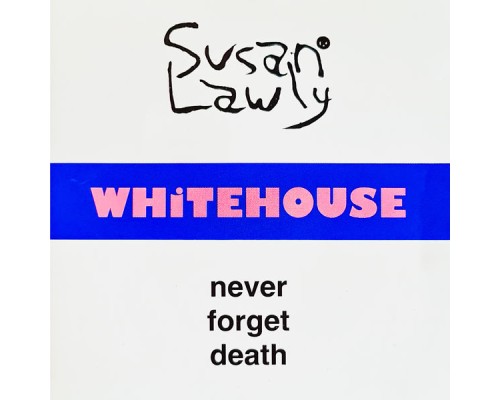 Whitehouse - Never Forget Death