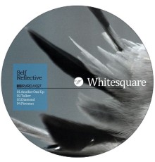 Whitesquare - Self Reflective (Original Mix)