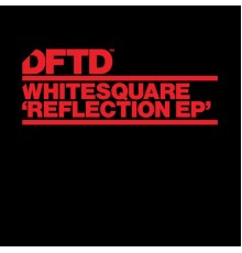 Whitesquare - Reflection EP