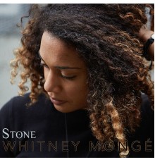 Whitney Monge - Stone