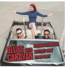 Whitney Shay, Ryan Perry & Jeremiah Johnson - Blues Caravan 2020  (Live)