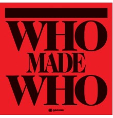 WhoMadeWho - WhoMadeWho