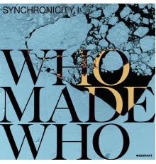 WhoMadeWho - Synchronicity I