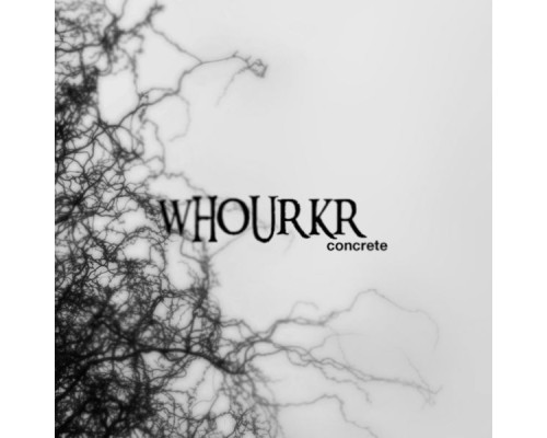 Whourkr - Concrete