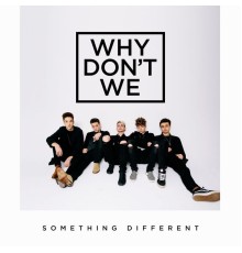 Why Don't We - Something Different